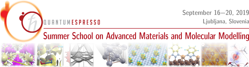 Summer School on Advanced Materials and Molecular Modelling with Quantum ESPRESSO